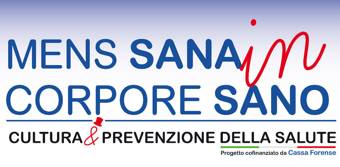 “Mens Sana in Corpore Sano - Cultura &’ Prevenzione della Salute” “Mens Sana in Corpore Sano - Cultura &’ Prevenzione della Salute”
